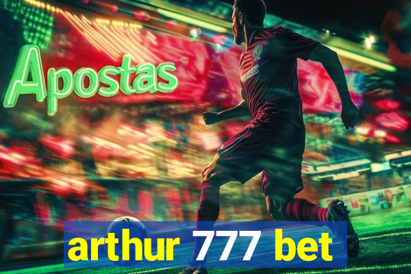 arthur 777 bet